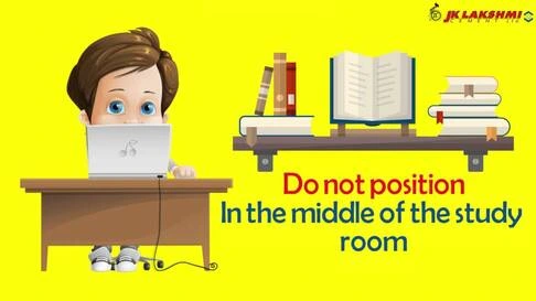 Vastu tip advising not to sit in the middle of the study room